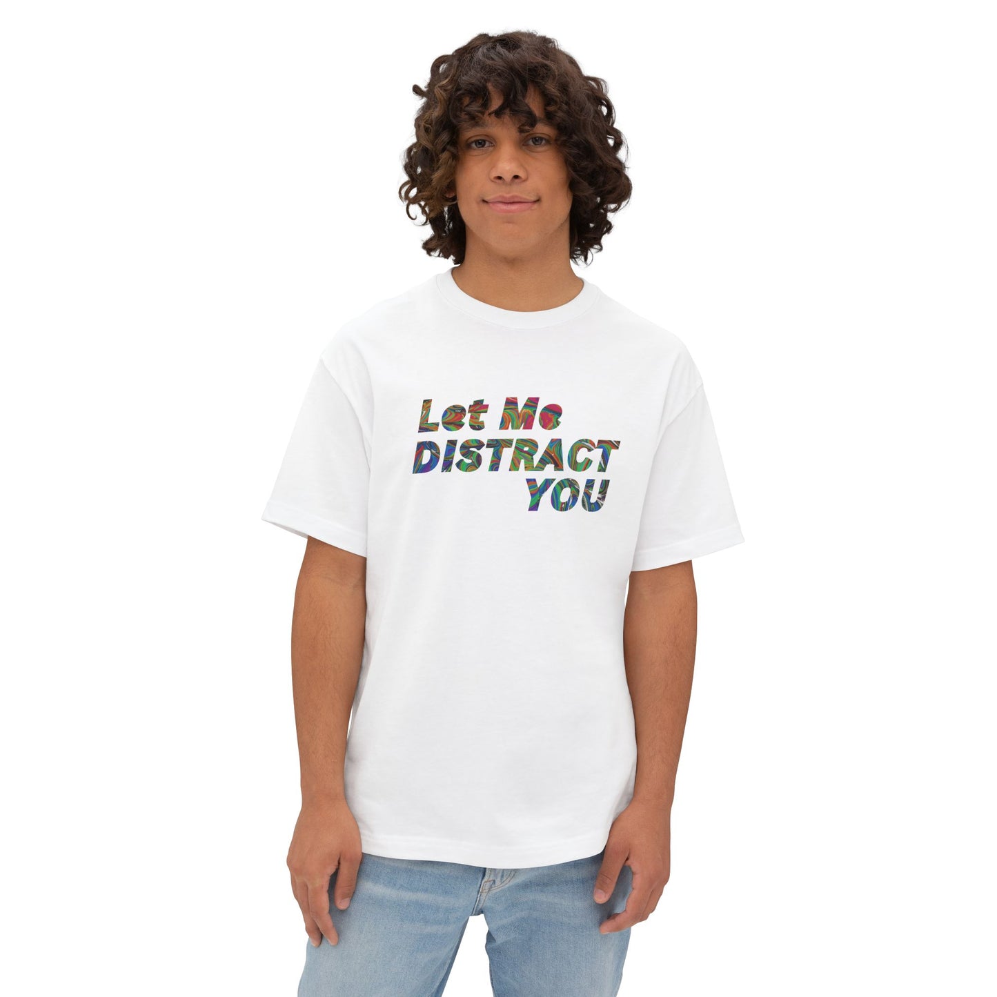 "Let Me Distract You" Unisex Oversized Boxy Tee