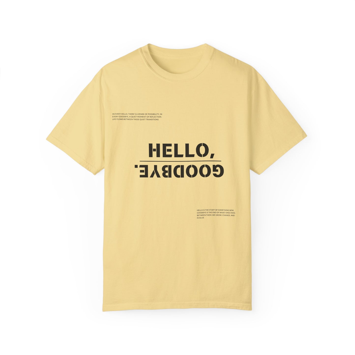 Unisex Garment-Dyed T-shirt - "Hello Goodbye