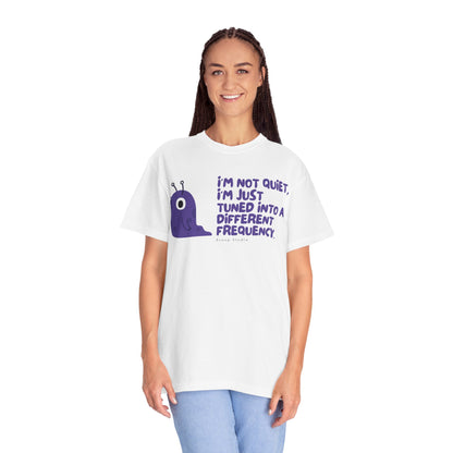 I'm not Quiet - Cotton Tee