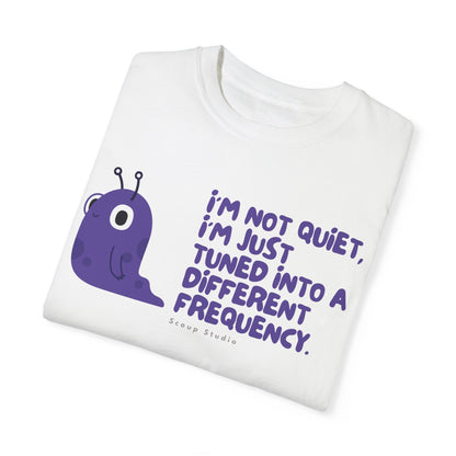 I'm not Quiet - Cotton Tee