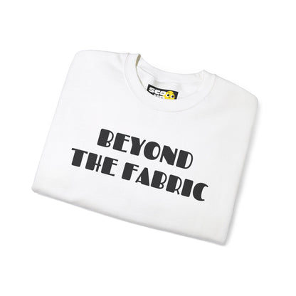 Heavy Blend™ Crewneck Sweatshirt - "BEYOND THE FABRIC"