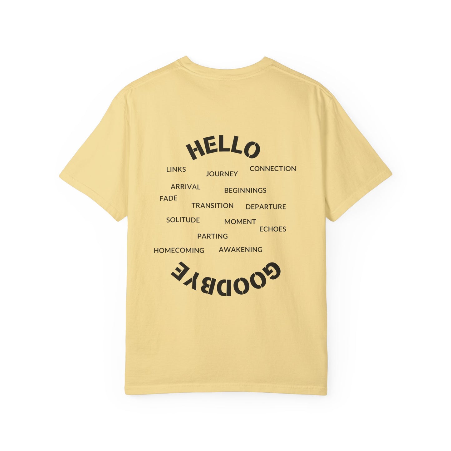 Unisex Garment-Dyed T-shirt - "Hello Goodbye