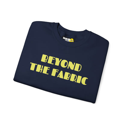 Heavy Blend™ Crewneck Sweatshirt - "BEYOND THE FABRIC"