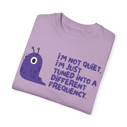 I'm not Quiet - Cotton Tee